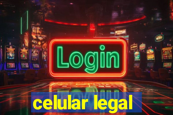 celular legal